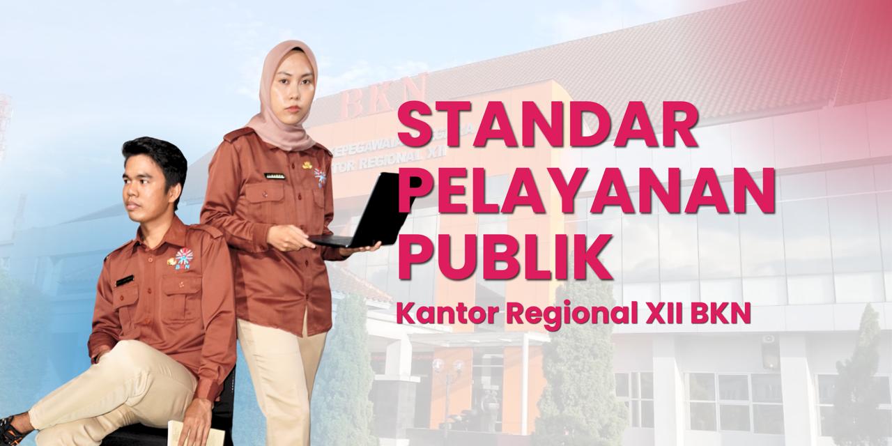 Standar Pelayanan Publik Kanreg XII BKN