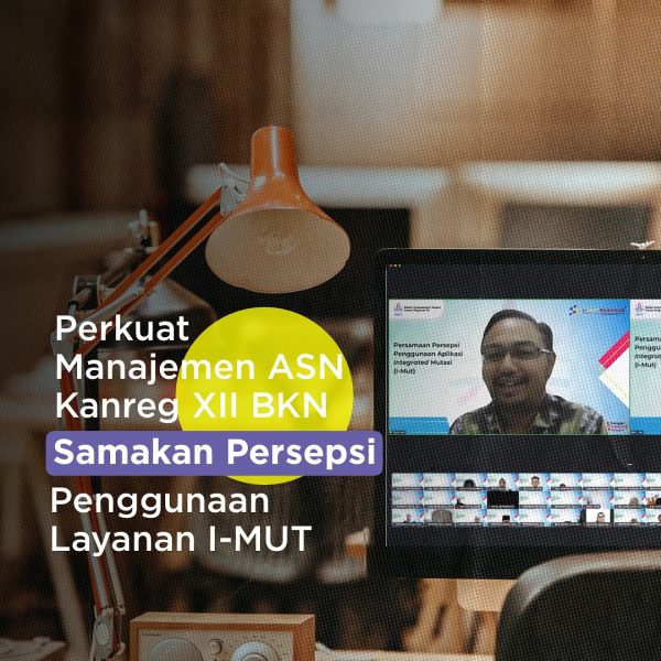Dengan implementasi layanan Integrated Mutasi (I MUT) yang optimal, menjadi cerminan manajemen A